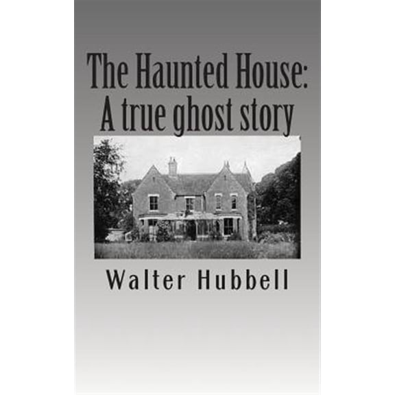 Pre-Owned Haunted House : A True Ghost Story.