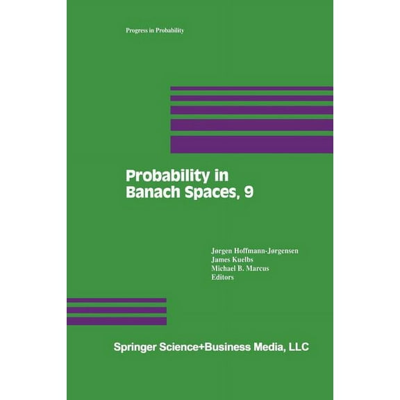 Progress in Probability Probability in Banach Spaces, 9, Book 35, (Paperback)