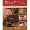 thumbnail image 2 of Pre-Owned Fit for Table : A Cook's Guide to Game Preparation Field to Table (Hardcover), 2 of 2