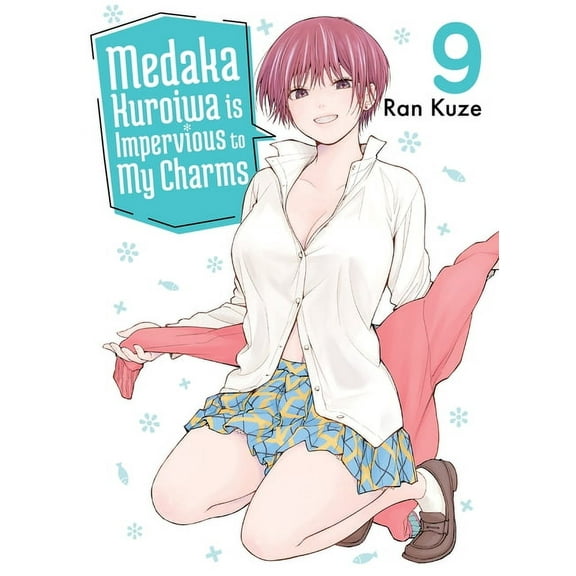 Medaka Kuroiwa Is Impervious to My Charm Medaka Kuroiwa Is Impervious to My Charms 9, (Paperback)
