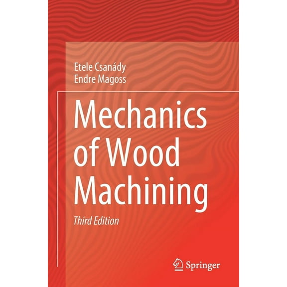 Mechanics of Wood Machining, (Paperback)