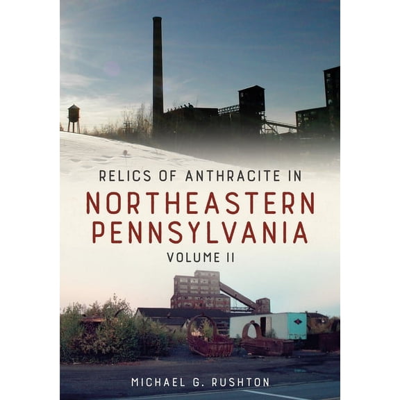America Through Time: Relics of Anthracite in Northeastern Pennsylvania: Volume II (Paperback)
