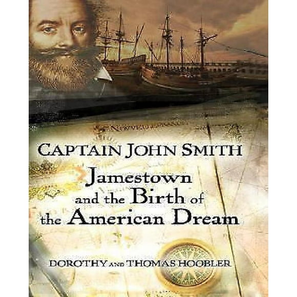 Capitaine John Smith, Jamestown et la Naissance du Rêve Américain
