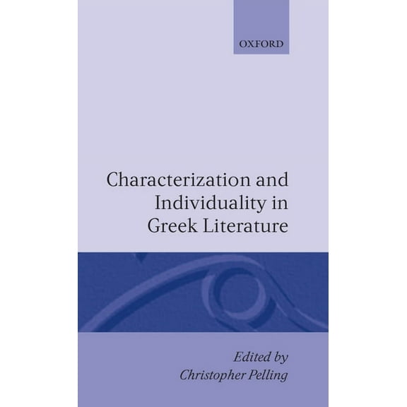 Characterization and Individuality in Greek Literature, (Hardcover)