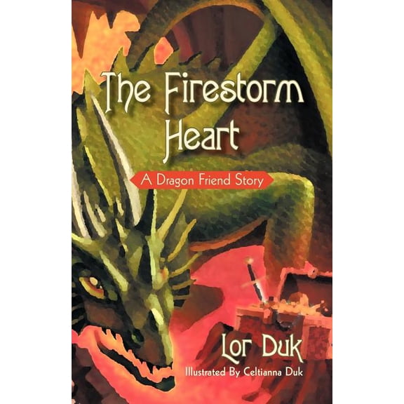 The Firestorm Heart: A Dragon Friend Story, (Paperback)