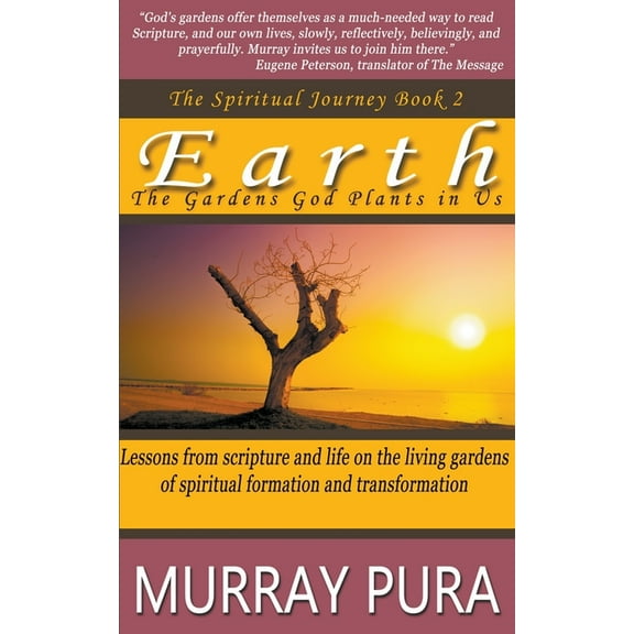 Spiritual Journey Earth: The Gardens God Plants in Us, Book 2, (Paperback)