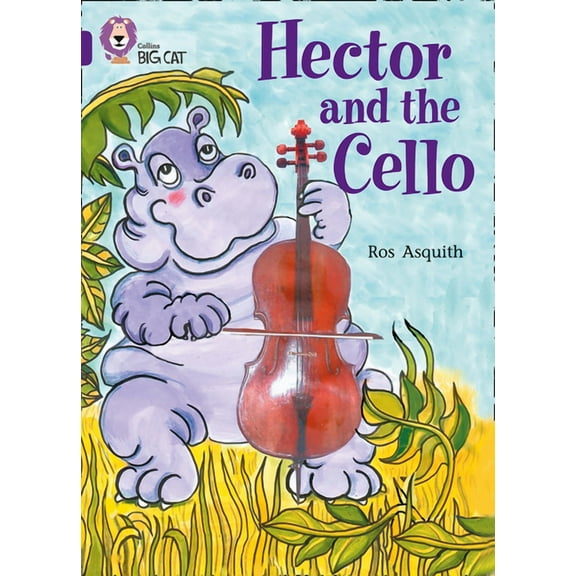 Collins Big Cat Hector and the Cello: Band 08/Purple, (Paperback)