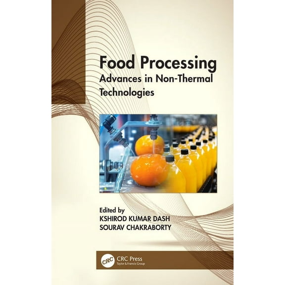 Food Processing: Advances in Non-Thermal Technologies, (Hardcover)