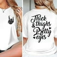 thumbnail image 4 of Thick Thighs and Pretty Eyes 2 Sided TShirt, Skeleton Hand Shirt Womenswear Full Size S-5XL, 4 of 7