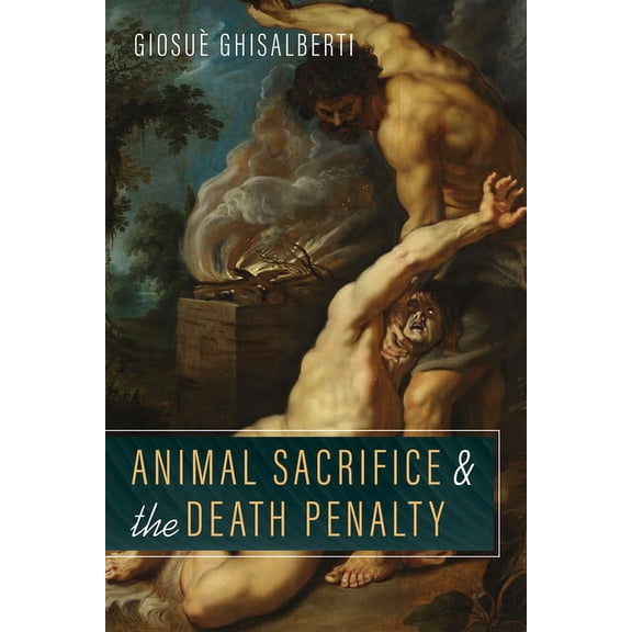 Animal Sacrifice and the Death Penalty (Paperback)