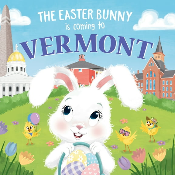Easter Bunny Is Coming to: The Easter Bunny Is Coming to Vermont (Hardcover)