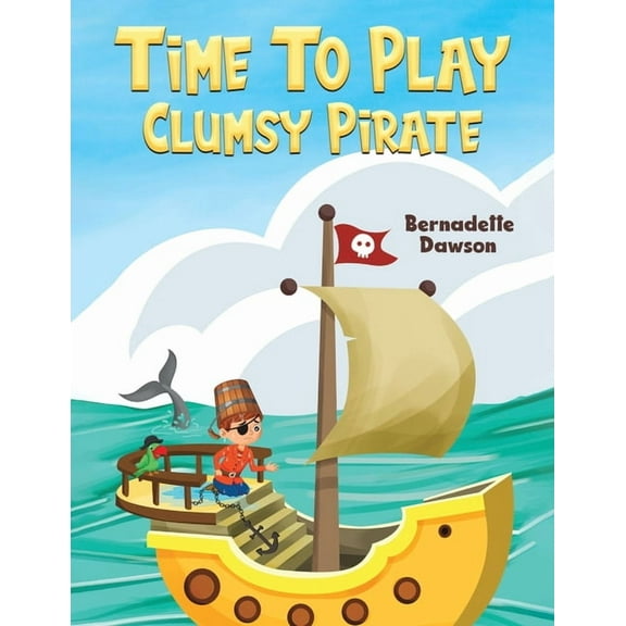 Time to Play: Clumsy Pirate, (Paperback)