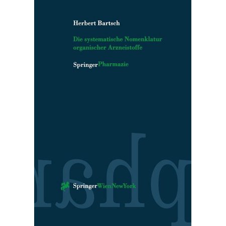 ISBN 9783211831229 product image for Die Systematische Nomenklatur Organischer Arzneistoffe (Paperback) | upcitemdb.com