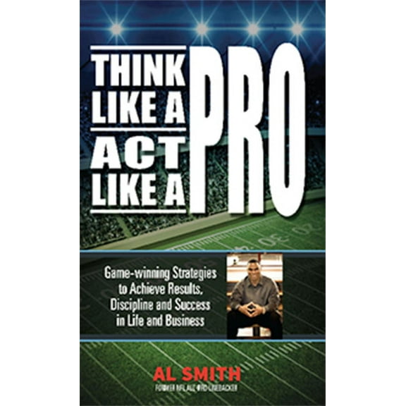 Think Like A Pro - Act Like A Pro (Paperback)