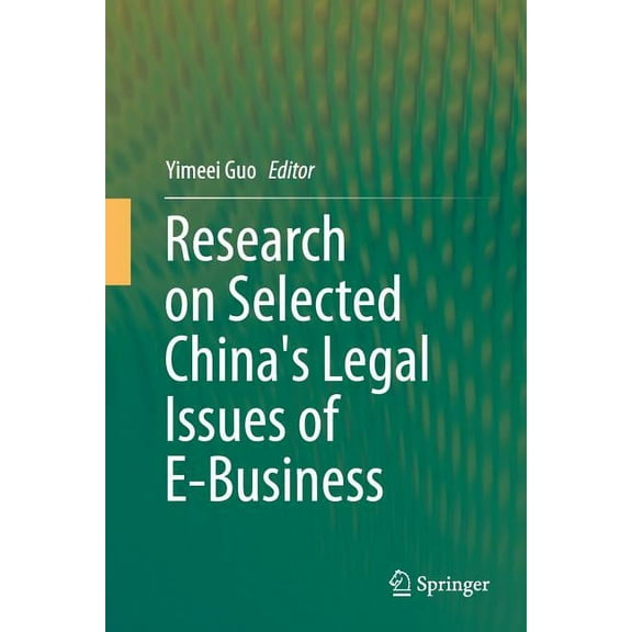 Research on Selected China's Legal Issues of E-Business, (Paperback)