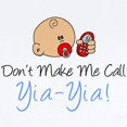thumbnail image 2 of CafePress - Don't Make Me Call Yia Yia Infant Bodysuit - Baby Light Bodysuit, Size Newborn - 24 Months, 2 of 4