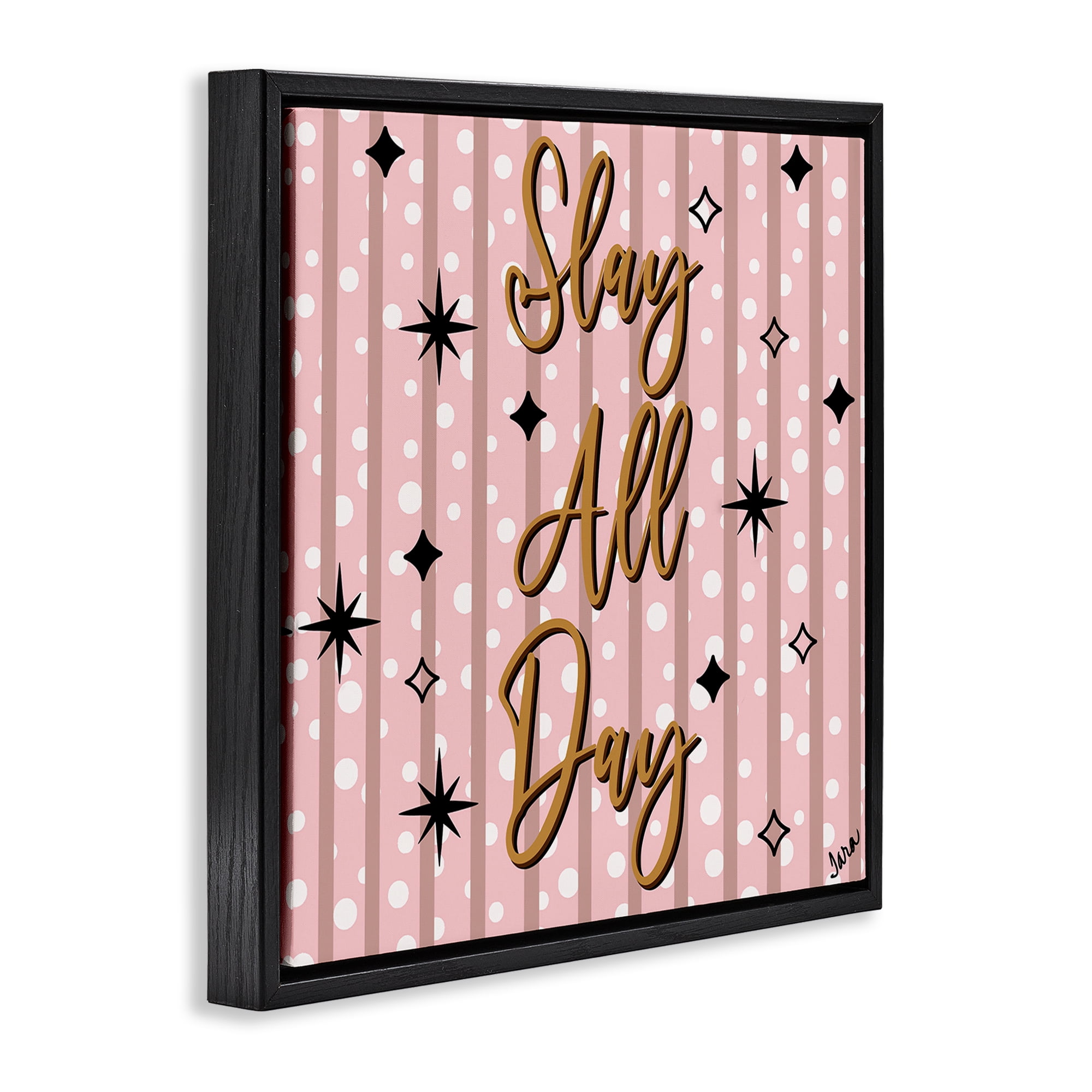 Stupell Industries Slay All Day with Sparkle Pattern Black Framed Floater Canvas Wall Art, design by Tara Boone