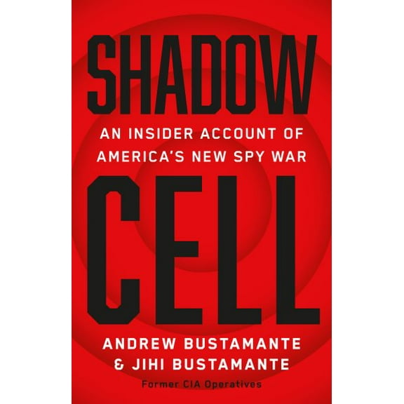 Pre-Owned Shadow Cell: An Insider Account of America's New Spy War Hardcover