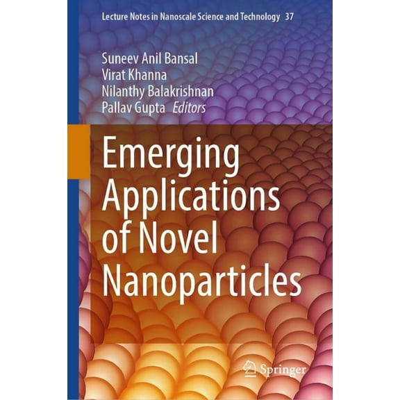 Lecture Notes in Nanoscale Science and T Emerging Applications of Novel Nanoparticles, Book 37, (Hardcover)