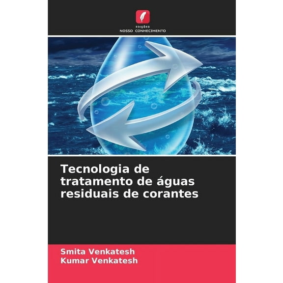 Tecnologia de tratamento de águas residuais de corantes, (Paperback)