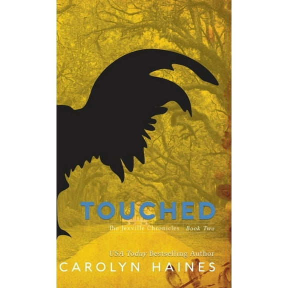 The Jexville Chronicles Touched, Book 2, (Hardcover)