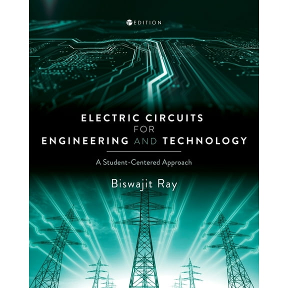 Electric Circuits for Engineering and Technology: A Student-Centered Approach, (Paperback)
