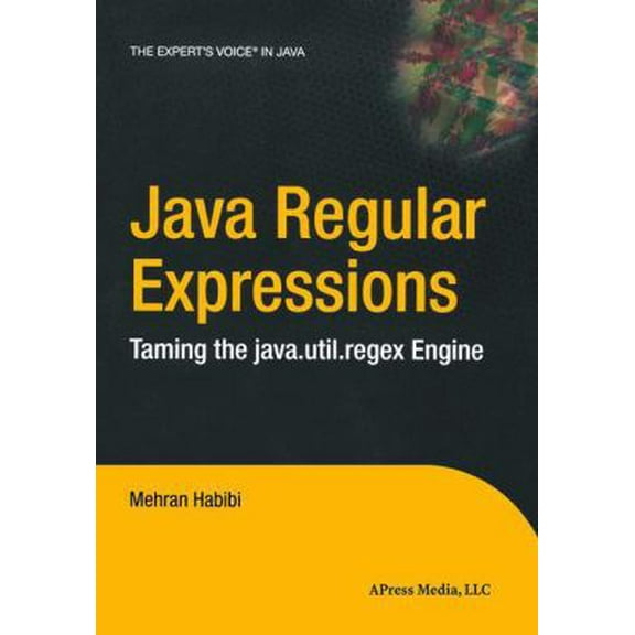 Pre-Owned Java Regular Expressions: Taming the Java.Util.Regex Engine (Paperback) 1590591070 9781590591079