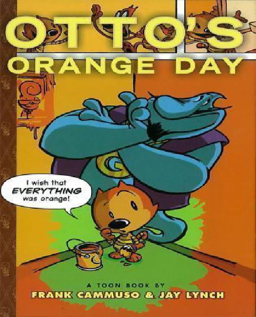 Ottos Orange Day By Cammuso, Frank/ Lynch, Jay