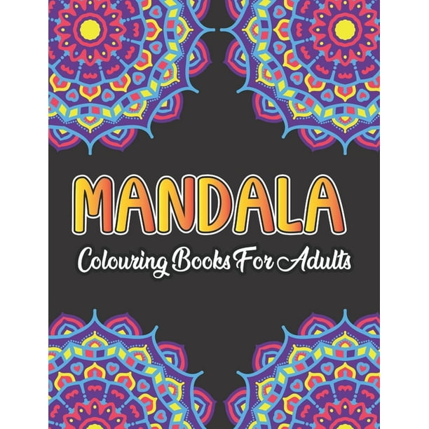 Download Mandala Colouring Book For Adults Colouring Book For Adults Mandalas To Relax And Dream Bonus 60 Free Colouring Templates To Colour In Pdf To Print Paperback Walmart Com Walmart Com