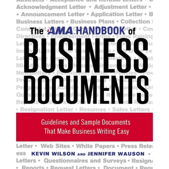 Pre-Owned The AMA Handbook of Business Documents: Guidelines and Sample Documents That Make Business Writing Easy (Paperback) 0814417698 9780814417690