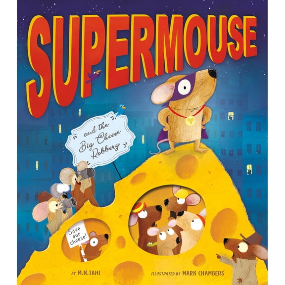 Pre-Owned Supermouse and the Big Cheese Robbery: With Peek-Through Pages and Flaps to Lift (Hardcover) 1680102621 9781680102628