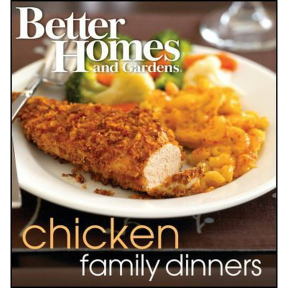 Pre-Owned BETTER HOMES AND GARDENS: FAMILY DINNER SERIES - CHICKEN (6906) (Hardcover) 1572156902 9781572156906