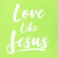 thumbnail image 5 of Wild Bobby Love Like Jesus Inspirational/Christian Men Graphic Tee, Safety Green, Small, 5 of 5