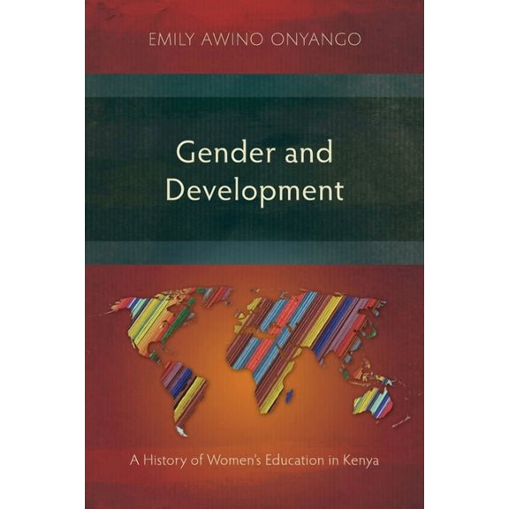 Studies in Education Gender and Development: A History of Women's Education in Kenya, (Paperback)