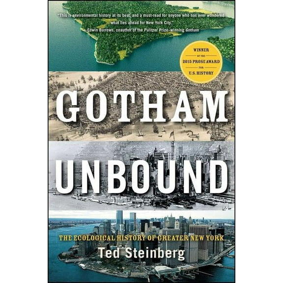 Gotham Unbound: The Ecological History of Greater New York, (Paperback)