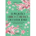 thumbnail image 1 of Libro El Pequeño Libro Coreano De La Felicidad Tapa Blanda, Autor Barbara J. Zitwer, Editorial Diana Mexico, 1 of 2