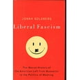 thumbnail image 1 of Pre-Owned Liberal Fascism: The Secret History of the American Left from Mussolini to the Politics of Meaning (Hardcover) 0385511841 9780385511841, 1 of 1