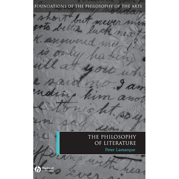Foundations of the Philosophy of the Arts: The Philosophy of Literature (Hardcover)