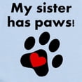 thumbnail image 2 of CafePress - My Sister Has Paws Body Suit - Baby Light Bodysuit, Size Newborn - 24 Months, 2 of 4