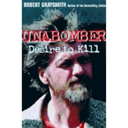 Pre-Owned Unabomber: A Desire to Kill (Hardcover 9780895263971) by Robert Graysmith