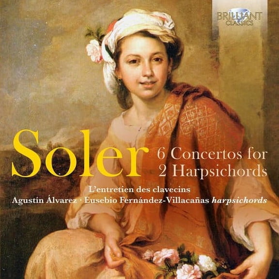 Soler / Alvarez Martinez / Fernandez-Villacanas - Soler: 6 Concertos for 2 Harpsichords - Music & Performance - CD