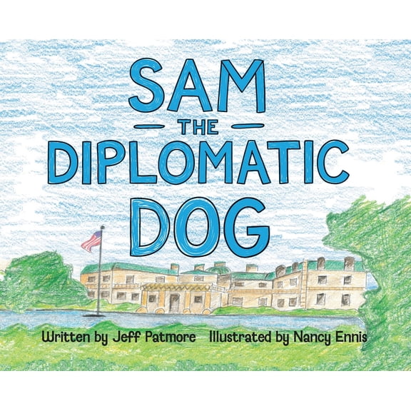 Sam The Diplomatic Dog, (Hardcover)