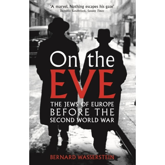 On The Eve: The Jews of Europe before the Second World War (Paperback)