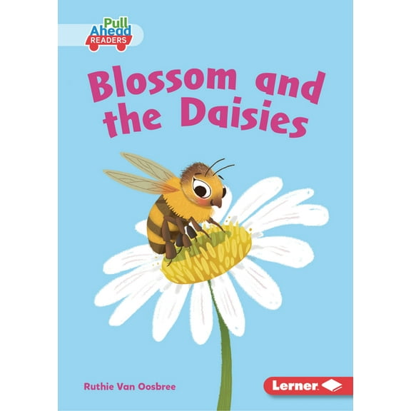 In the Garden (Pull Ahead Readers -- Fic Blossom and the Daisies, (Paperback)