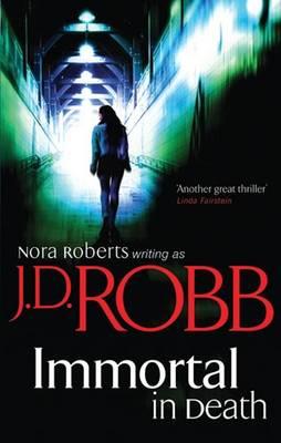 Immortal in Death by J.D. Robb Immortal in Death by J.D. Robb