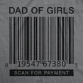 thumbnail image 2 of Mens Dad Of Girls T Shirt Funny Barcode Payment Fathers Day Tee Graphic Tees, 2 of 9