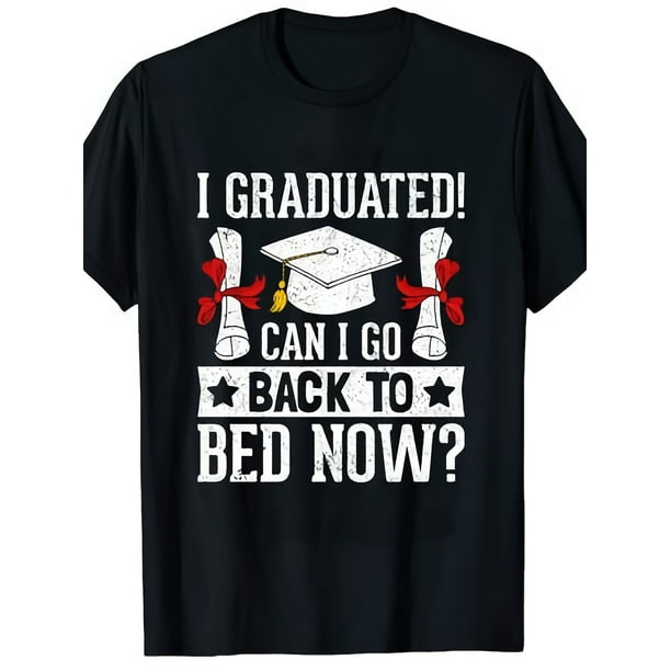 I Graduated Can I Go Graduation T-Shirt Fun Graphic Men'S Outdoor Tee, Breathable and Comfortable – Great Gift for the Holidays, Casual Sporty Tee, Summer Gifts