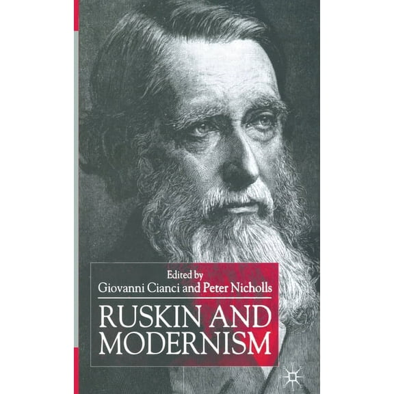Ruskin and Modernism, (Paperback)