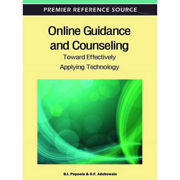 Online Guidance and Counseling: Toward Effectively Applying Technology (Hardcover)