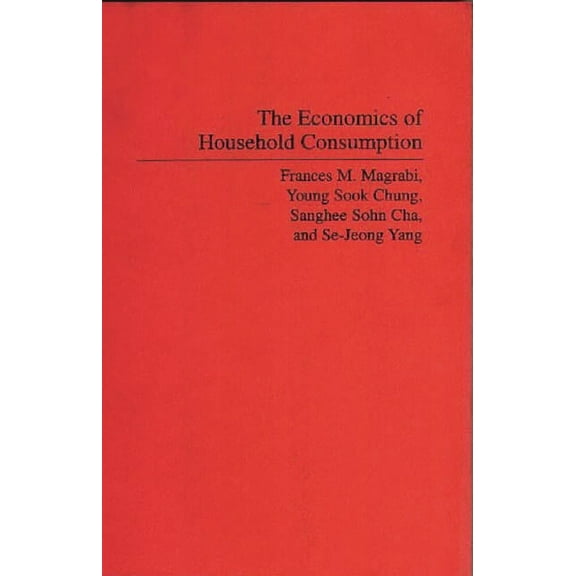 The Economics of Household Consumption, (Paperback)